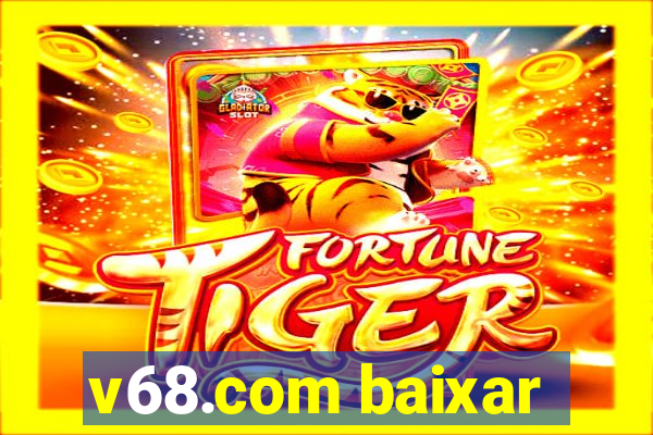 v68.com baixar